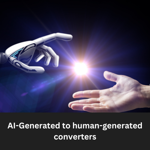 AI Generated to human generated converters pic