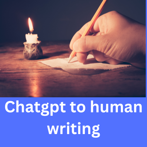 chatgpt to human writing